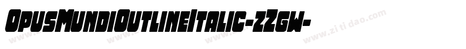 OpusMundiOutlineItalic-zZgw字体转换