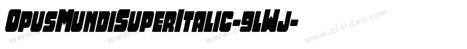 OpusMundiSuperItalic-9lWj字体转换