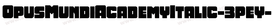 OpusMundiAcademyItalic-3pey字体转换