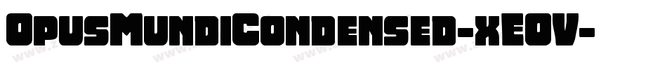 OpusMundiCondensed-xEOV字体转换 OpusMundiCondensed-xEOV字体转换