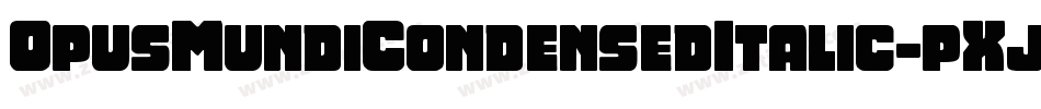 OpusMundiCondensedItalic-pXjv字体转换
