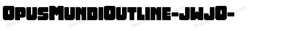 OpusMundiOutline-jwjO字体转换