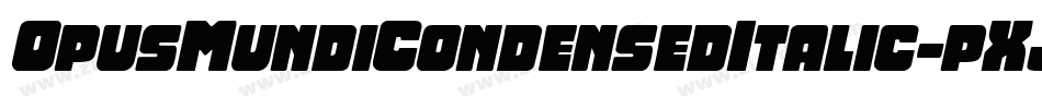 OpusMundiCondensedItalic-pXjv字体转换