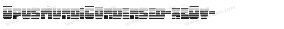 OpusMundiCondensed-xEOV字体转换 OpusMundiCondensed-xEOV字体转换