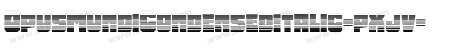 OpusMundiCondensedItalic-pXjv字体转换