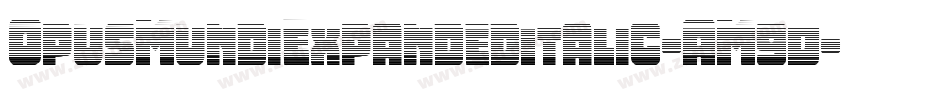 OpusMundiExpandedItalic-AM9D字体转换