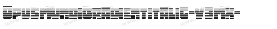 OpusMundiGradientItalic-V3Mx字体转换
