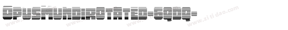 OpusMundiRotated-6qdq字体转换