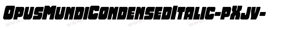 OpusMundiCondensedItalic-pXjv字体转换