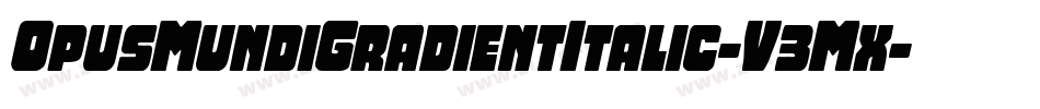 OpusMundiGradientItalic-V3Mx字体转换