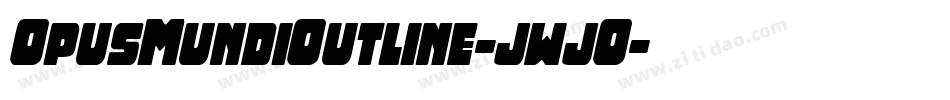 OpusMundiOutline-jwjO字体转换