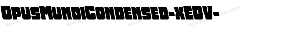 OpusMundiCondensed-xEOV字体转换 OpusMundiCondensed-xEOV字体转换