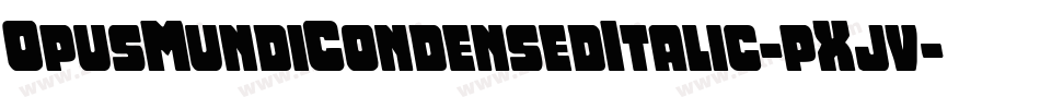 OpusMundiCondensedItalic-pXjv字体转换