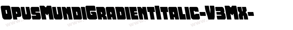 OpusMundiGradientItalic-V3Mx字体转换