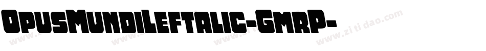 OpusMundiLeftalic-GmrP字体转换