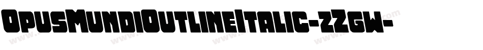 OpusMundiOutlineItalic-zZgw字体转换