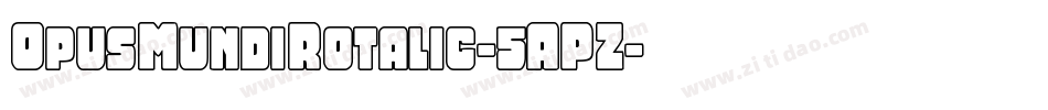 OpusMundiRotalic-5APZ字体转换