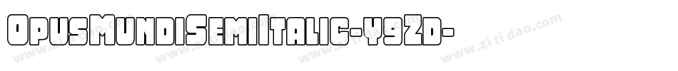 OpusMundiSemiItalic-y9Zd字体转换
