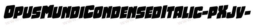 OpusMundiCondensedItalic-pXjv字体转换