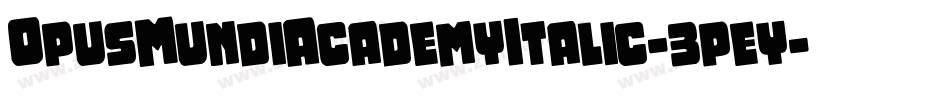 OpusMundiAcademyItalic-3pey字体转换