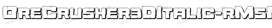 OreCrusher3DItalic-rM5K字体转换