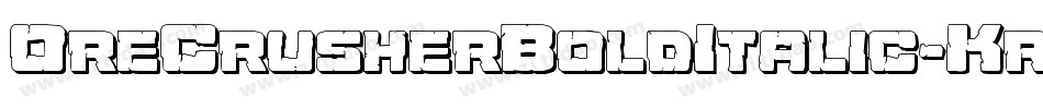 OreCrusherBoldItalic-Krve字体转换