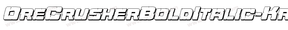 OreCrusherBoldItalic-Krve字体转换