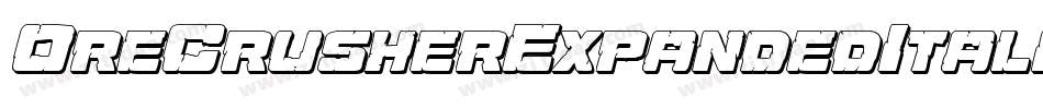 OreCrusherExpandedItalic-7ayD字体转换