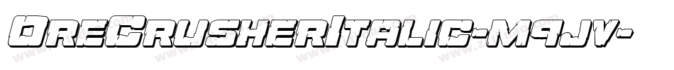 OreCrusherItalic-m9jv字体转换 OreCrusherItalic-m9jv字体转换
