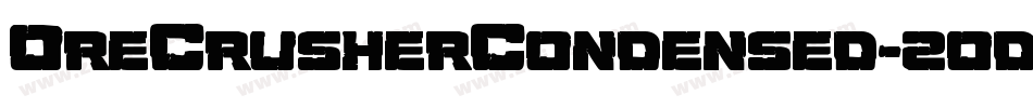 OreCrusherCondensed-2odX字体转换