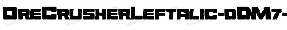 OreCrusherLeftalic-dDM7字体转换