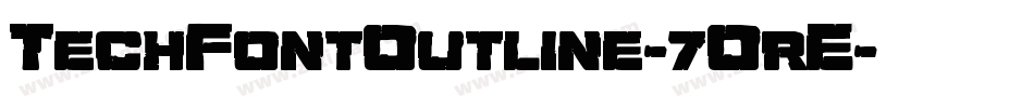 TechFontOutline-7OrE字体转换