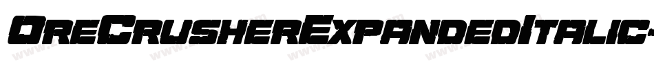 OreCrusherExpandedItalic-7ayD字体转换