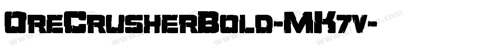 OreCrusherBold-MK7v字体转换