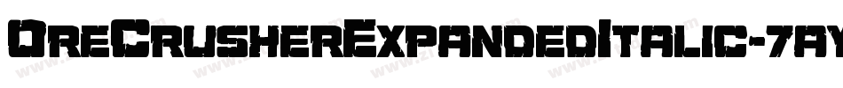 OreCrusherExpandedItalic-7ayD字体转换