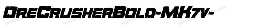 OreCrusherBold-MK7v字体转换