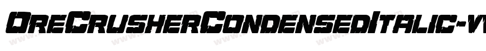 OreCrusherCondensedItalic-vwjL字体转换 OreCrusherCondensedItalic-vwjL字体转换