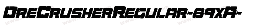 OreCrusherRegular-89xA字体转换