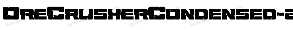 OreCrusherCondensed-2odX字体转换