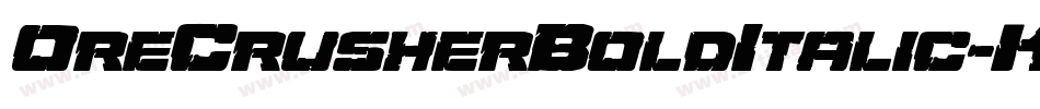 OreCrusherBoldItalic-Krve字体转换