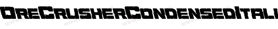 OreCrusherCondensedItalic-vwjL字体转换 OreCrusherCondensedItalic-vwjL字体转换