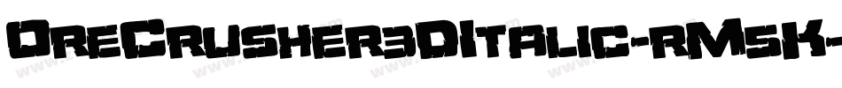 OreCrusher3DItalic-rM5K字体转换