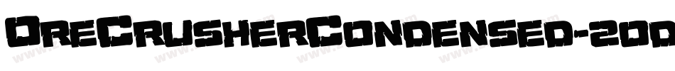 OreCrusherCondensed-2odX字体转换