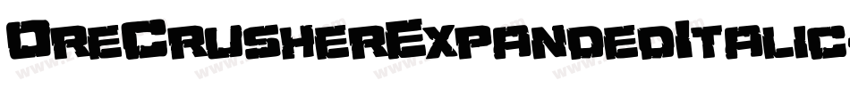 OreCrusherExpandedItalic-7ayD字体转换