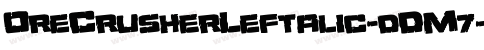 OreCrusherLeftalic-dDM7字体转换