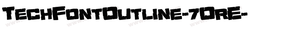 TechFontOutline-7OrE字体转换