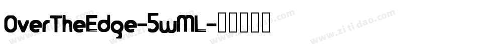 OverTheEdge-5wML字体转换