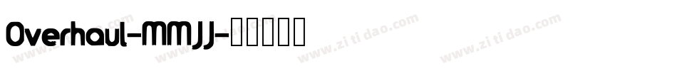 Overhaul-MMJJ字体转换
