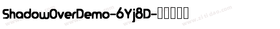 ShadowOverDemo-6Yj8D字体转换