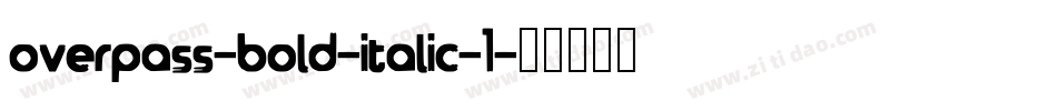 overpass-bold-italic-1字体转换